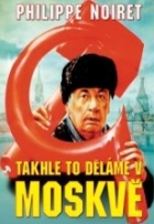 Online film Takhle to děláme v Moskvě