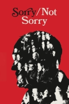 Online film Sorry/Not Sorry