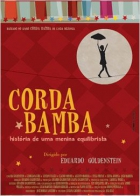 Online film Corda Bamba, História de uma Menina Equilibrista