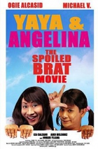 Online film Yaya & Angelina: The Spoiled Brat Movie
