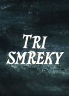 Online film Tri smreky