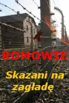 Online film Romowie. Skazani na zagładę