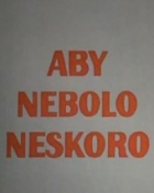 Online film Aby nebolo neskoro