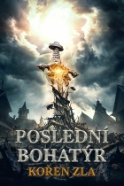 Online film Poslední bohatýr: Kořen zla