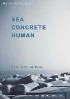 Online film Sea Concrete Human (Malfunctions #1)
