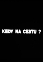 Online film Kedy na cestu?