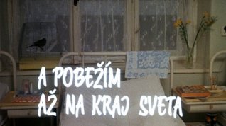 Online film A pobežím až na kraj sveta
