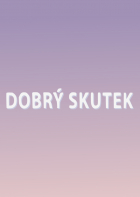 Online film Dobrý skutek