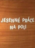 Online film Jesenné práce na poli