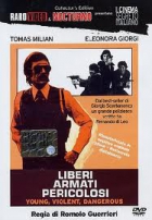 Online film Liberi armati pericolosi