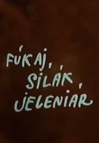 Online film Fúkaj, Silák, Jeleniar