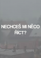 Online film Nechceš mi něco říct?