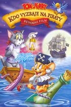 Online film Tom a Jerry: Kdo vyzraje na piráty