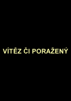 Online film Vítěz či poražený