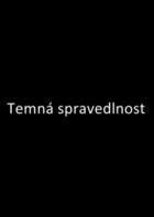 Online film Temná spravedlnost