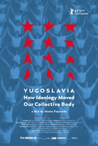 Online film Yugoslavia: How Ideology Moved Our Collective Body