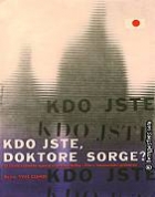 Online film Kdo jste, Dr. Sorge?