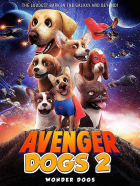 Online film Avenger Dogs 2: Wonder Dogs