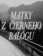 Online film Matky z Čierneho Balogu