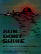 Online film Sun Don't Shine
