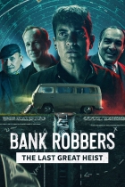 Online film Jak vybrat banku: Poslední velká loupež