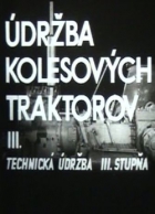 Online film Údržba kolesových traktorov III.: Technická údržba III. stupňa