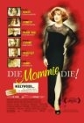 Online film Die, Mommie, Die!