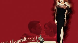 Online film Die, Mommie, Die!