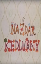 Online film Nazdar, kedlubny
